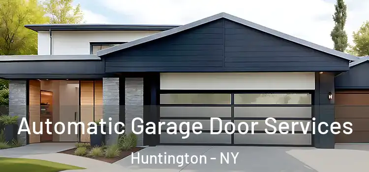  Automatic Garage Door Services Huntington - NY