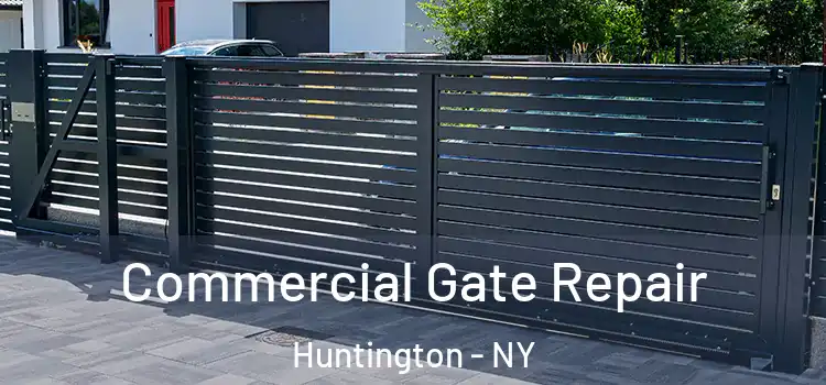 Commercial Gate Repair Huntington - NY