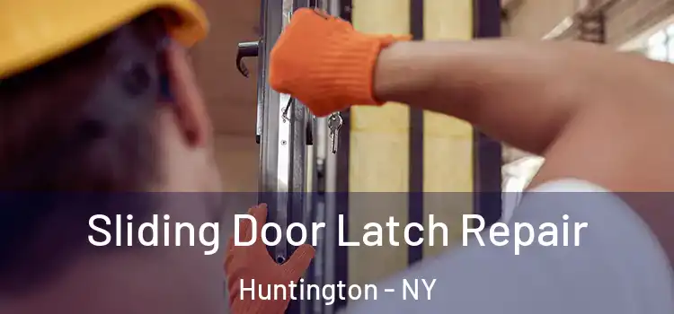  Sliding Door Latch Repair Huntington - NY